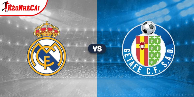 Soi kèo Real Madrid vs Getafe, 03h ngày 03/3 - La Liga